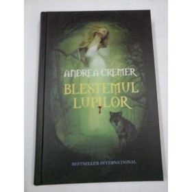 BLESTEMUL  LUPILOR  -  ANDREA  CREMER
